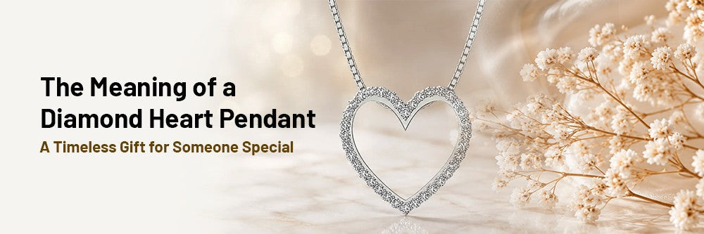 The Meaning of a Diamond Heart Pendant: A Timeless Gift for Someone Special